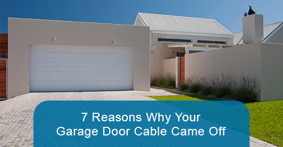7-Reasons-Why-Your-Garage-Door-Cable-Came-Off